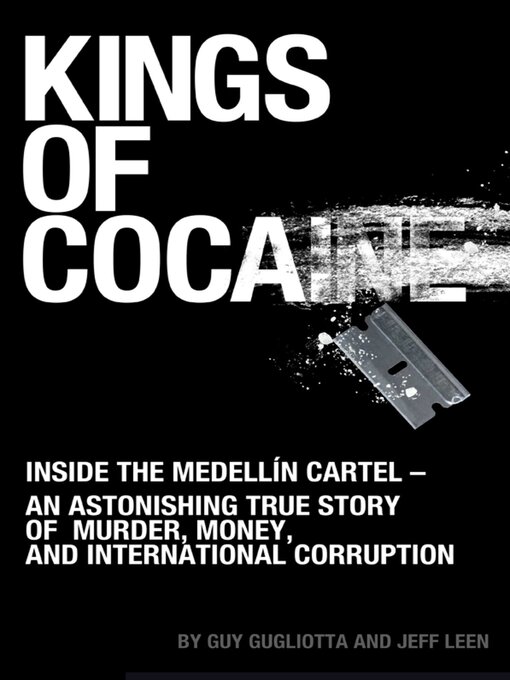 Title details for Kings of Cocaine by Guy Gugliotta - Wait list